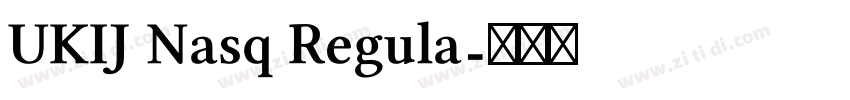 UKIJ Nasq Regula字体转换